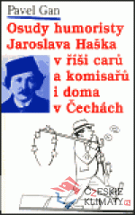 Osudy humoristy Jaroslava Haška v říši carů a komisařů i doma v Čechách - książka