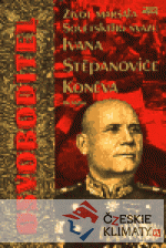 Osvoboditel - život maršála Sovětského svazu Ivana Stěpanoviče Koněva - książka