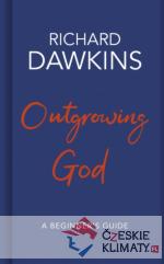 Outgrowing God: A Beginner’s Guide to Atheism - książka