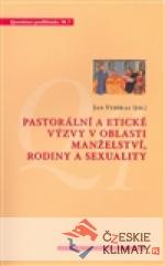 Pastorální a etické výzvy v oblasti manželství, rodiny a sexuality - książka