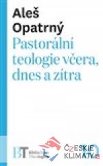 Pastorální teologie včera, dnes a zítra - książka