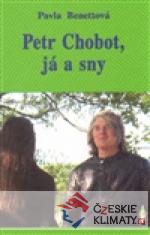 Petr Chobot, já a sny - książka