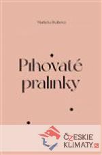 Pihovaté pralinky - książka