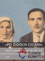 Po Židoch Cigáni I. díl (1939 - srpen 1944) - książka