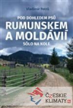 Pod dohledem psů Rumunskem a Moldávií sólo na kole - książka