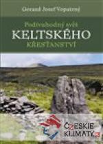 Podivuhodný svět keltského křesťanství - książka