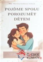 Pojďme spolu porozumět dětem - książka
