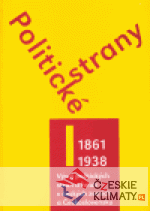 Politické strany I.díl 1861-1938 - książka