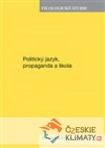 Politický jazyk, propaganda a škola - książka