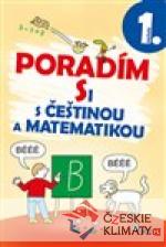 Poradím si s češtinou a matematikou 1. ročník - książka