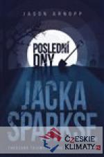 Poslední dny Jacka Sparkse - książka