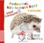 Poslouchej, kdo to může být? V přírodě - książka