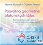 Posvátná geometrie platonských těles: Kosmické útvary pěti elementů a jejich praktické použití v životě - książka