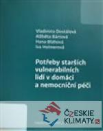 Potřeby starších vulnerabilních lidí v domácí a nemocniční péči - książka