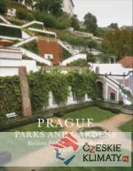 Prague: Its Gardens and Parks - książka