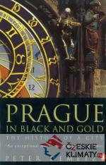 Prague in Black and Gold: The History of a City - książka