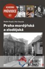 Praha mordýřská a zlodějská - książka