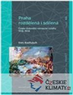 Praha rozdělená i sdílená - książka