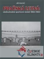 Pražská Letná:obdivuhodné sportovní století 1860-1960 - książka