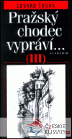 Pražský chodec vypráví III. - książka