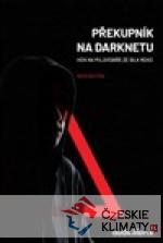 Překupník na Darknetu - książka