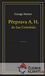 Přeprava A. H. do San Cristobalu - książka