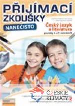 Přijímací zkoušky nanečisto - Český jazyk a literatura pro žáky 5. a 7. očníků ZŠ - książka