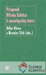 Príspevok Alfreda Schütza k sociologickej teórii - książka
