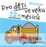 Pro děti ve věku 12+ měsíců - książka