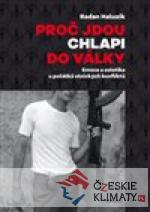 Proč jdou chlapi do války - książka