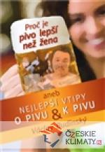 Proč je pivo lepší než žena aneb Nejlepší vtipy o pivu a k pivu - książka