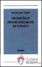 Promýšlet francouzskou revoluci - książka