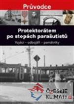 Protektorátem po stopách parašutistů - książka