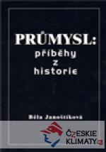 Průmysl: příběhy z historie - książka