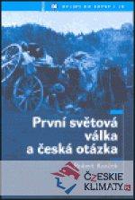 První světová válka a česká otázka - książka