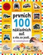 Prvních 100 nákladních aut a vše, co jezdí - se samolepkami - książka