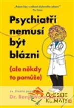 Psychiatři nemusí být blázni (ale někdy to pomůže) - książka