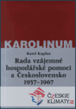 Rada vzájemné hospodářské pomoci a Československo 1957-1967 - książka