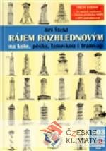 Rájem rozhlednovým na kole, pěšky, lanovkou i tramvají - książka