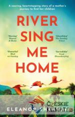 River Sing Me Home - książka