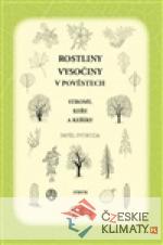 Rostliny Vysočiny v pověstech - Stromy, keře a keříky - książka