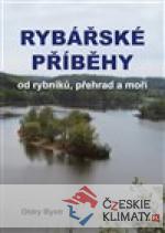 Rybářské příběhy od rybníků, přehrad a moří - książka