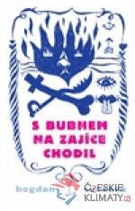 S bubnem na zajíce chodil - książka