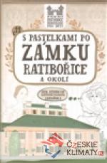 S pastelkami po zámku Ratibořice a okolí - książka