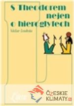 S Theodorem nejen o hieroglyfech - książka