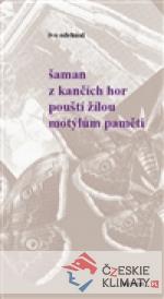 Šaman z Kančích hor pouští žilou motýlům paměti - książka