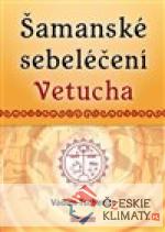 Šamanské sebeléčení Vetucha - książka