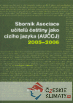 Sborník Asociace učitelů češtiny jako cizího jazyka (AUČCJ) 2005-2006 - książka
