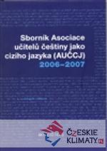 Sborník asociace učitelů češtiny jako cizího jazyka (AUČCJ) 2006-2007 - książka