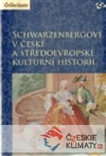 Schwarzenbergové v české a středoevropské kulturní historii - książka